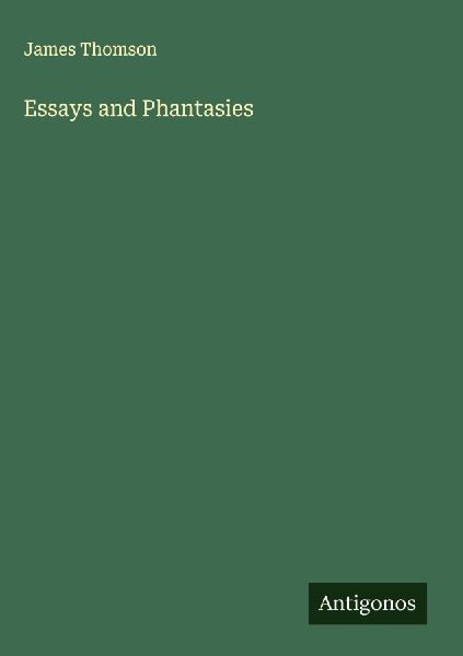 Essays and Phantasies