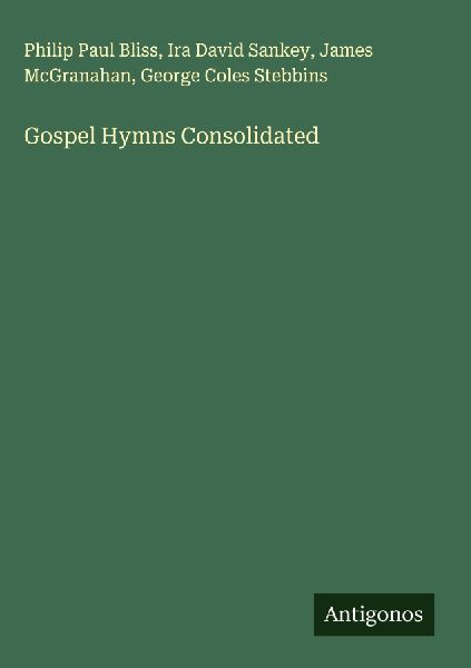Gospel Hymns Consolidated