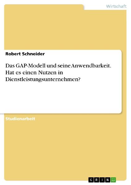 Das GAP-Modell und seine Anwendbarkeit. Hat es einen Nutzen in...