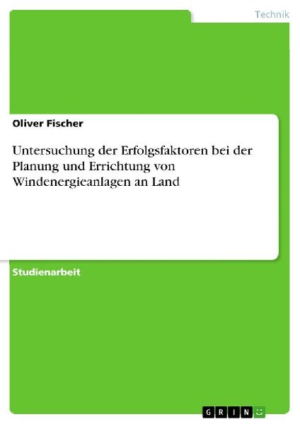 Untersuchung der Erfolgsfaktoren bei der Planung und Errichtun...