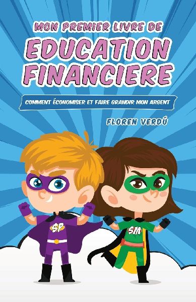 MON PREMIER LIVRE DE EDUCATION FINANCIERE