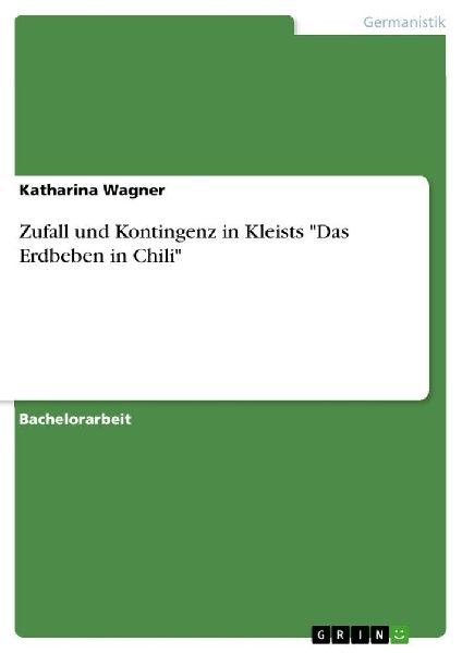 Zufall und Kontingenz in Kleists "Das Erdbeben in Chili&q...