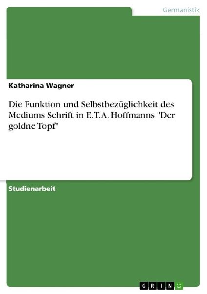 Die Funktion und Selbstbezüglichkeit des Mediums Schrift in E...
