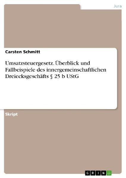 Umsatzsteuergesetz. Überblick und Fallbeispiele des innergeme...