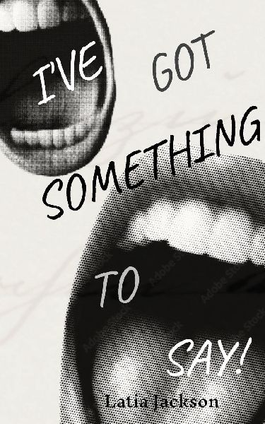 I've Got Something to Say
