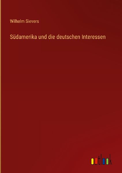 Südamerika und die deutschen Interessen