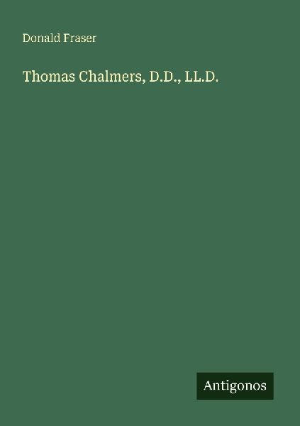 Thomas Chalmers, D.D., LL.D.