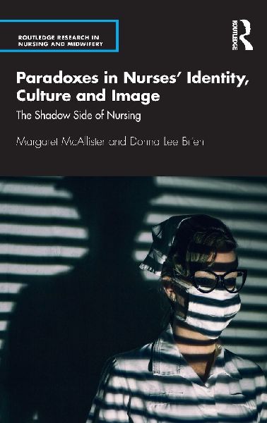 Paradoxes in Nurses' Identity, Culture and Image