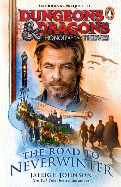 Dungeons & Dragons: Honor Among Thieves: The Road to Never...
