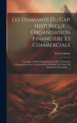 Les Diamants Du Cap. Historique.--organisation Financière Et ...