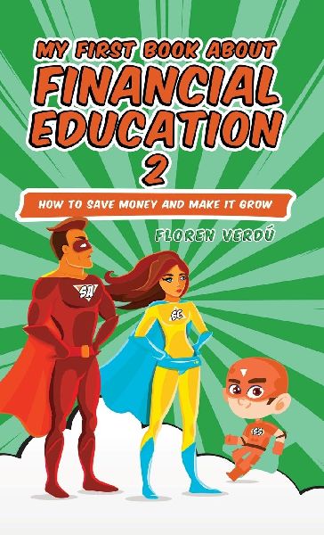 MY FIRST BOOK ABOUT FINANCIAL EDUCATION 2