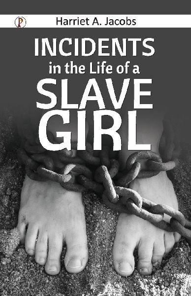 Incidents in the Life of a Slave Girl
