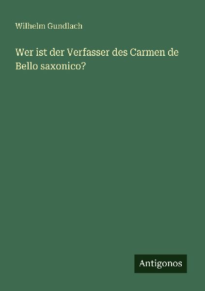 Wer ist der Verfasser des Carmen de Bello saxonico?