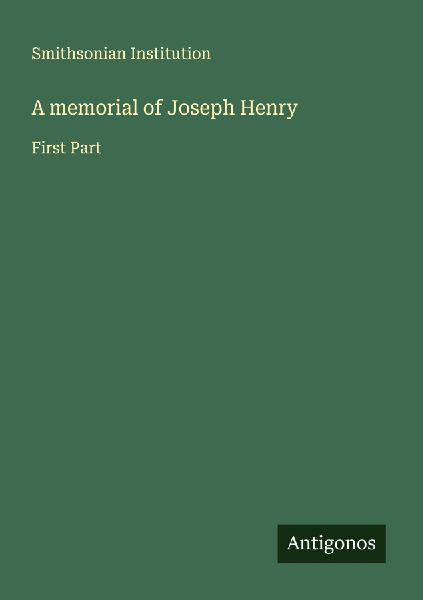 A memorial of Joseph Henry