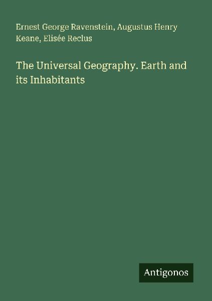 The Universal Geography. Earth and its Inhabitants