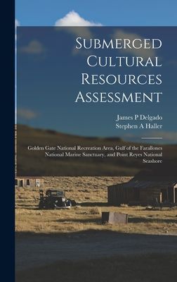 Submerged Cultural Resources Assessment: Golden Gate National ...