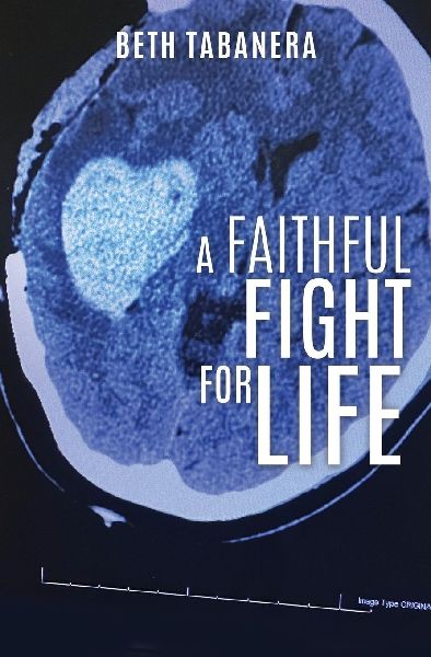 A FAITHFUL FIGHT FOR LIFE