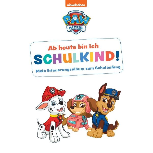 Paw Patrol: Ab heute bin ich Schulkind! Mein Erinnerungsalbum zum Schulanfang