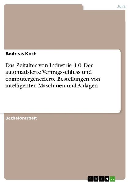Das Zeitalter von Industrie 4.0. Der automatisierte Vertragssc...