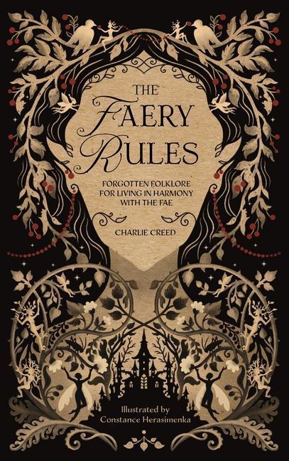 The Faery Rules: Forgotten Folklore for Living in Harmony with the Fae