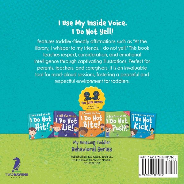 I Use My Inside Voice. I Do Not Yell!