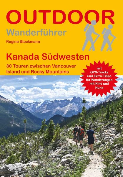 Kanada Südwesten 30 Touren zwischen Vancouver Island und Rock...