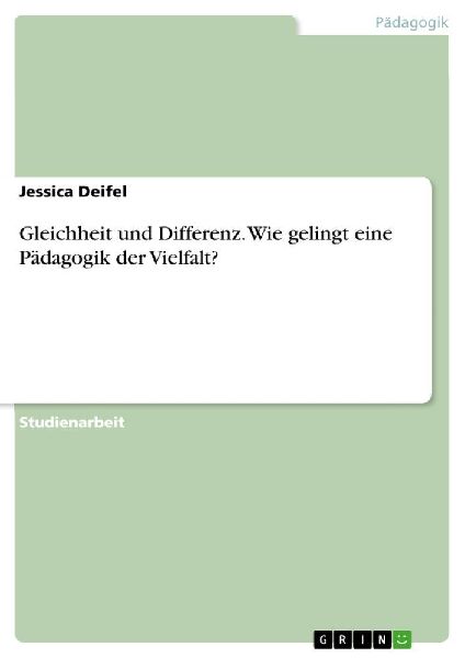 Gleichheit und Differenz. Wie gelingt eine Pädagogik der Viel...