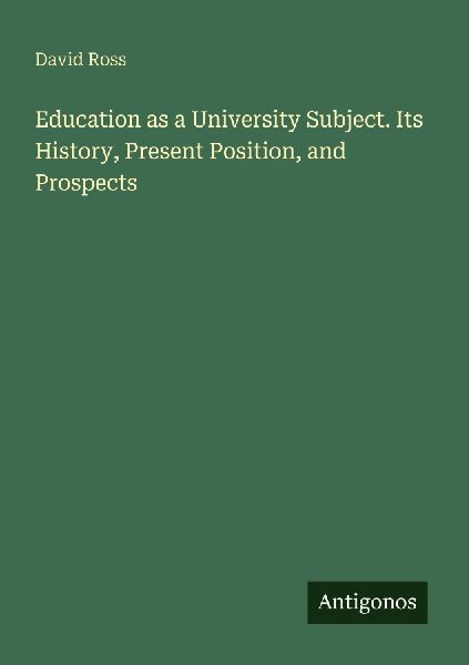 Education as a University Subject. Its History, Present Positi...