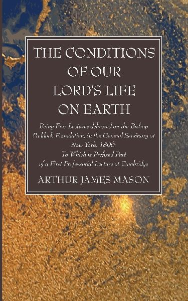 The Conditions of Our Lord's Life on Earth