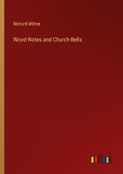 Wood-Notes and Church-Bells