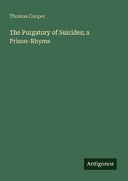 The Purgatory of Suicides; a Prison-Rhyme
