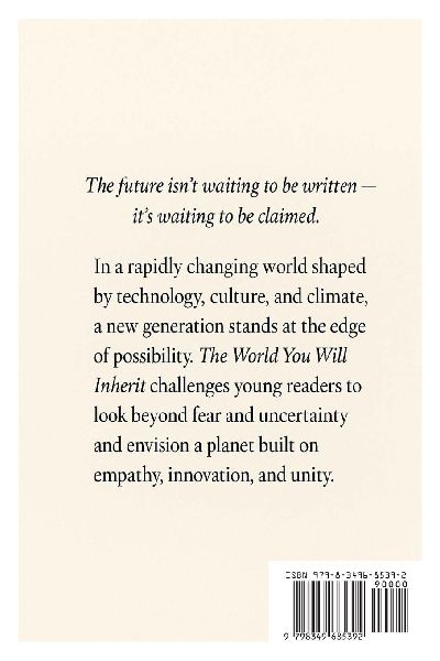 The World You Will Inherit