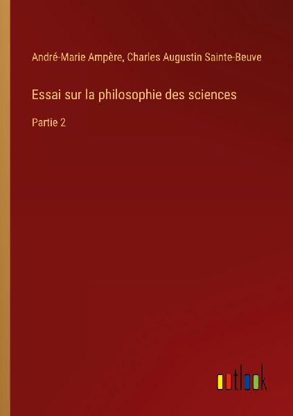 Essai sur la philosophie des sciences