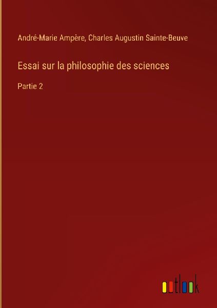 Essai sur la philosophie des sciences
