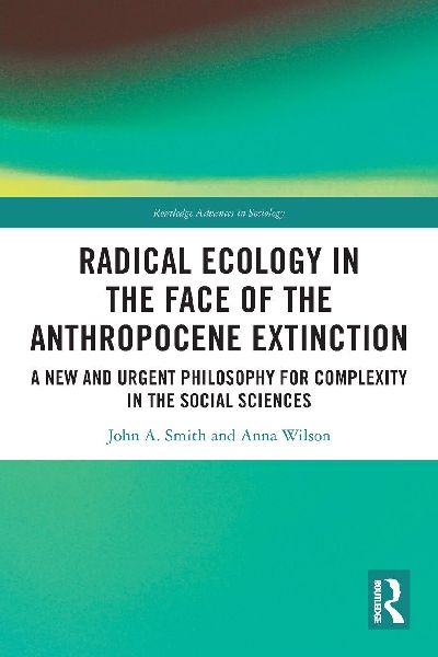 Radical Ecology in the Face of the Anthropocene Extinction