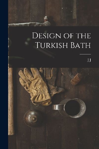 Design of the Turkish Bath