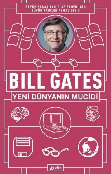 Bill Gates Yeni Dünyanin Mucidi