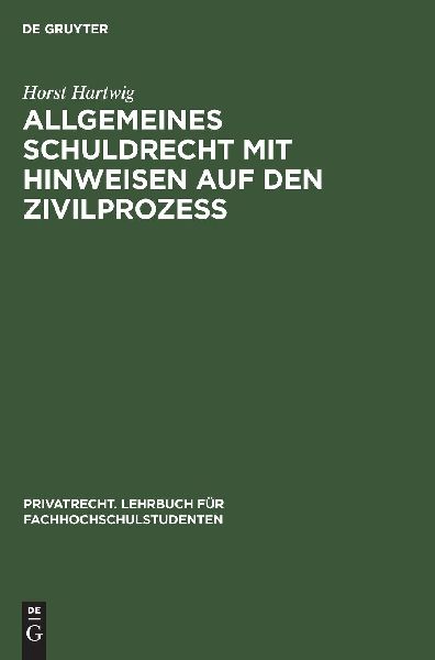 Allgemeines Schuldrecht mit Hinweisen auf den Zivilprozeß