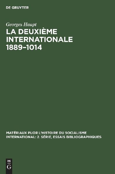 La Deuxième Internationale 1889-1014
