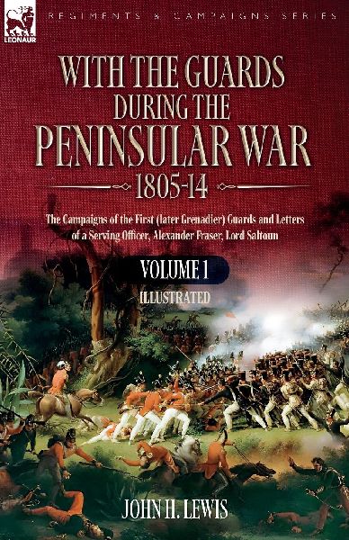With the Guards during the Peninsular War,1805-14