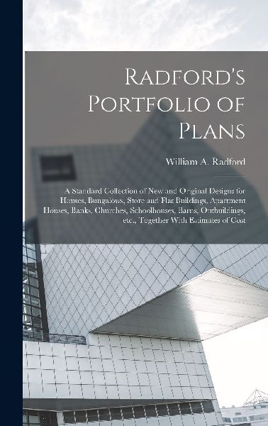 Radford's Portfolio of Plans; a Standard Collection of ne...