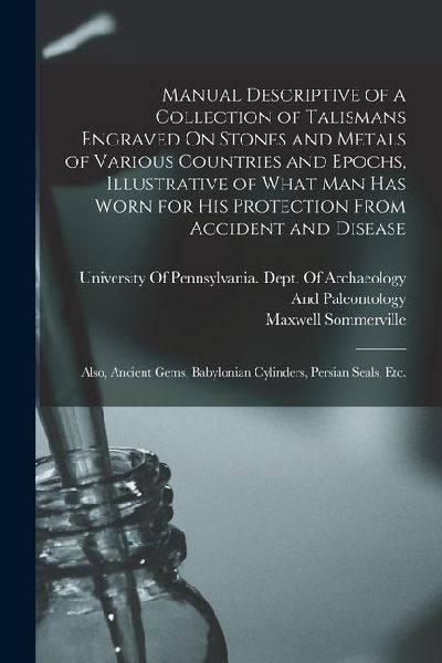 Manual Descriptive of a Collection of Talismans Engraved On St...