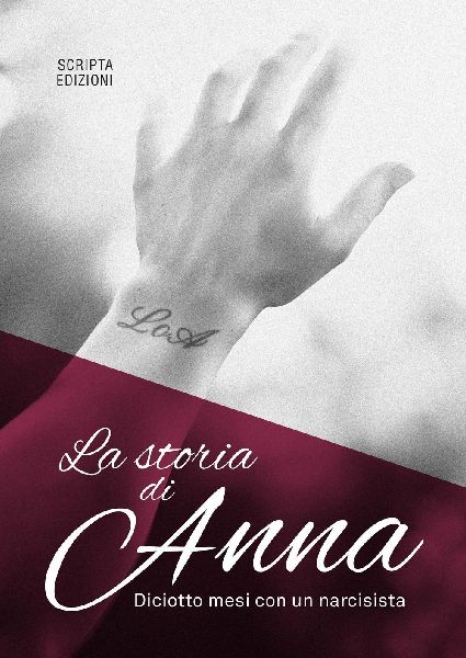 La storia di Anna. Diciotto mesi con un narcisista