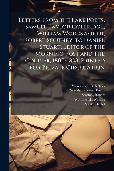 Letters From the Lake Poets, Samuel Taylor Coleridge, William ...