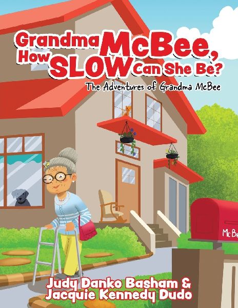 Grandma McBee, How Slow Can She Be? The Adventures of Grandma ...
