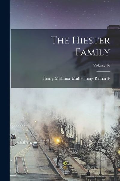 The Hiester Family; Volume 16