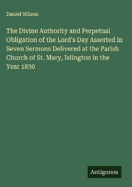 The Divine Authority and Perpetual Obligation of the Lord'...