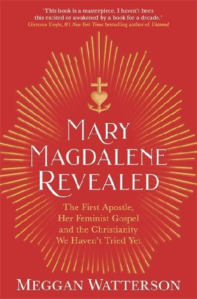 Mary Magdalene Revealed