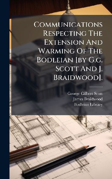 Communications Respecting The Extension And Warming Of The Bod...