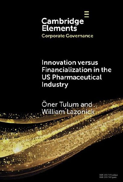 Innovation versus Financialization in the US Pharmaceutical In...
